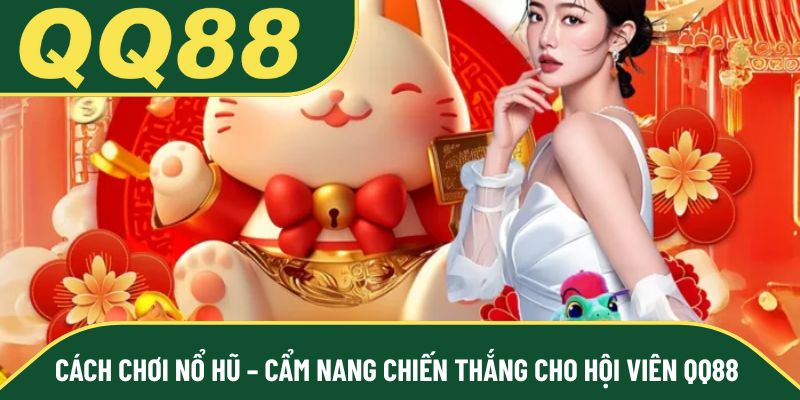 Cách Chơi Nổ Hũ