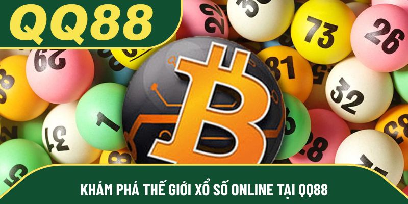 Khám phá thế giới xổ số online tại QQ88