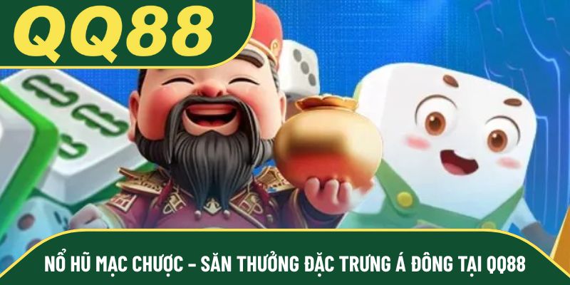 Nổ Hũ Mạc Chược