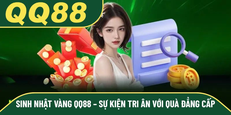 Sinh Nhật Vàng QQ88