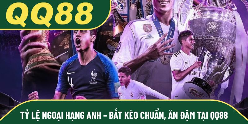 Tỷ Lệ Ngoại Hạng Anh